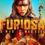 Filmes lançados 2024 Furiosa: Uma Saga Mad Max